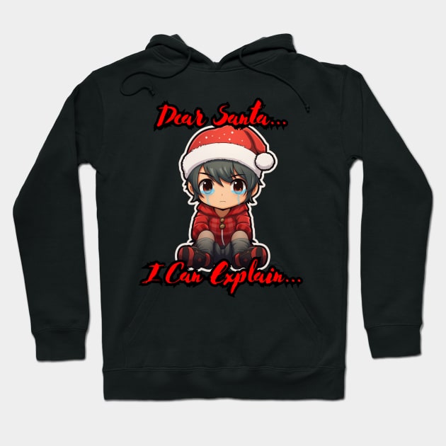 Dear Santa I Can Explain Hoodie by MaystarUniverse